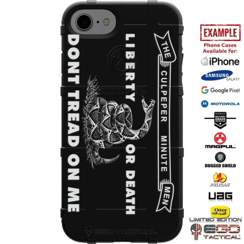 The Culpeper Minutemen Flag, Don't Tread on Me, Liberty or Death Custom Printed Case Design for Apple, Samsung, Google & Motorola Phone Models