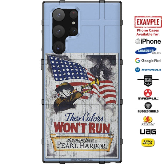 These Colors Won't Run Pearl Harbor Remembrance WWII Art Custom Printed Case Design for Apple, Samsung, Google & Motorola Phone Models