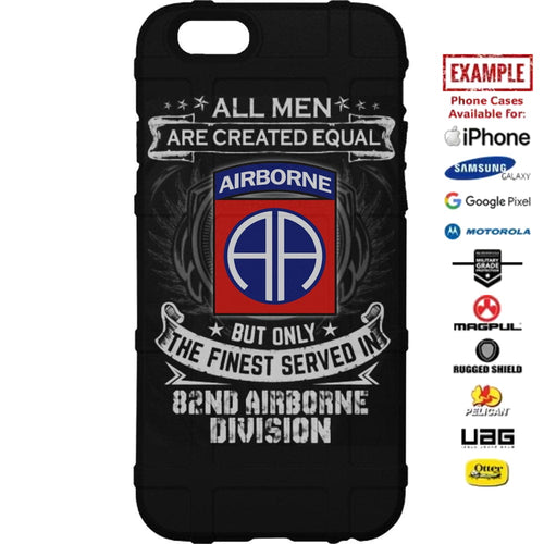 US Army 82nd Airborne Division "The Finest" Custom Printed Case Design for Apple, Samsung, Google & Motorola Phone Models