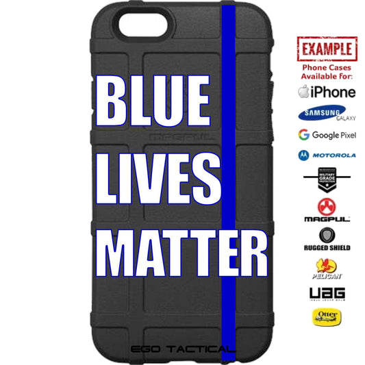 Blue Lives Matter, Thin Blue Line, Police Lives Matter Custom Printed Case Design for Apple, Samsung, Google & Motorola Phone Models